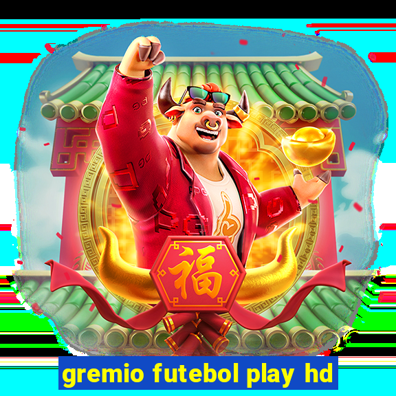 gremio futebol play hd